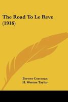 The Road To Le Reve 0548829217 Book Cover