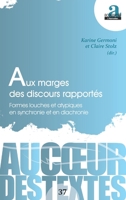 Aux marges des discours rapportés: Formes louches et atypiques en synchronie et en diachronie (Au Coeur Des Textes) (French Edition) 2806104777 Book Cover