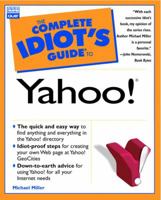 Complete Idiot's Guide to Yahoo! (Complete Idiot's Guide) 0789722771 Book Cover