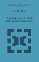 Topologies on Closed and Closed Convex Sets 9048143330 Book Cover