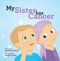 My Sister Has Cancer 1504333667 Book Cover