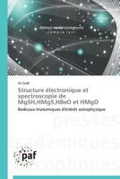 Structure A(c)Lectronique Et Spectroscopie de Mgsh, Hmgs, Hbeo Et Hmgo 3841629873 Book Cover