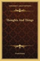 Thoughts And Things 1432638793 Book Cover