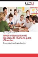 Modelo Educativo de Desarrollo Humano Para Ciencias 3848455641 Book Cover