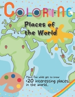 Coloring Places of the World: Have Fun while get to know +20 interesting places in the world... B092GTPLS6 Book Cover