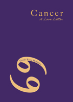 Cancer: A Love Letter 1944134476 Book Cover