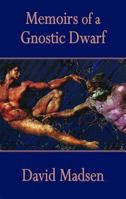 The Memoirs of a Gnostic Dwarf 1873982712 Book Cover