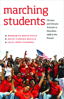Marching Students: Chicana and Chicano Activism in Education, 1968 to the Present 087417841X Book Cover