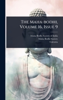 The Maha-bodhi, Volume 16, Issue 9 1024913813 Book Cover