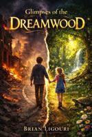 Glimpses of the Dreamwood B0GTFNJFHY Book Cover