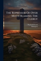 The Repressor Of Over Much Blaming Of The Clergy: Introduction 1277551693 Book Cover