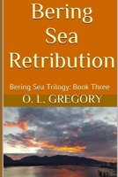 Bering Sea Retribution (Bering Sea Trilogy) 1976835933 Book Cover