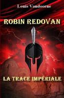 Robin Redovan - La trace impériale 1973455366 Book Cover