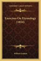 Exercises on Etymology (Classic Reprint) 9354170757 Book Cover