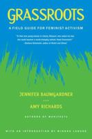 Grassroots: A Field Guide for Feminist Activism 0374528659 Book Cover