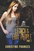 Legacy of the Lion People 1 1487435541 Book Cover