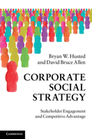 Corporate Social Strategy: Stakeholder Engagement and Competitive Advantage 0521149630 Book Cover