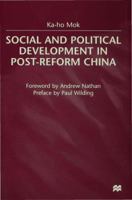 Social and Political Development in Post-Reform China 0333734025 Book Cover