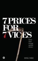 7 Prices for 7 Vices: Seven short strange spiteful stories 1645876268 Book Cover