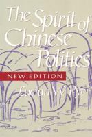 The Spirit of Chinese Politics 067483240X Book Cover