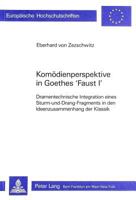 Komoedienperspektive in Goethes Faust I: Dramentechnische Integration Eines Sturm-Und-Drang-Fragments in Den Ideenzusammenhang Der Klassik 3261034661 Book Cover