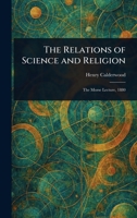 The Relations of Science and Religion 1023239361 Book Cover