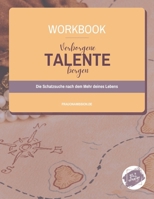 Verborgene Talente bergen: Die Schatzsuche nach dem Mehr deines Lebens (German Edition) B0DT3R2TVV Book Cover