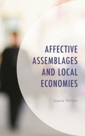Affective Assemblages and Local Economies 1538150700 Book Cover