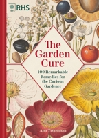 The Garden Cure: Find Benefits, Boosters and Bliss in Your Gardening 1846016800 Book Cover