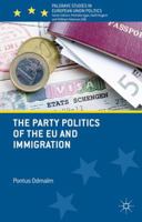 The Party Politics of Immigration and the EU 0230367747 Book Cover