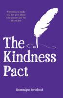 The Kindness Pact: 8 Promises to Make You Feel Good About Who You Are and the Life You Live 1743797583 Book Cover