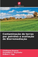 Contaminação de terras por petróleo e avaliação de Biorremediação (Portuguese Edition) 6204868667 Book Cover