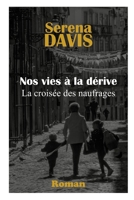 Nos vies à la dérive: La croisée des naufrages B09MYQ8K9B Book Cover