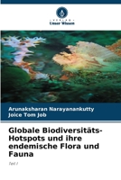 Globale Biodiversitäts-Hotspots und ihre endemische Flora und Fauna: Teil I 6206049191 Book Cover