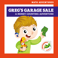 Greg's Garage Sale: A Money Counting Adventure (Grasshopper Books: Math Adventures) 1636908640 Book Cover