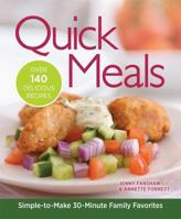 Quick Meals: Simple-to-Make 30-Minute Family Favorites 1606522485 Book Cover