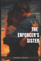 The Enforcer's Sister B0CD12PB6B Book Cover