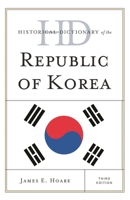 Historical Dictionary of the Republic of Korea 1538119757 Book Cover