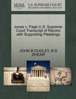 Jones v. Page U.S. Supreme Court Transcript of Record with Supporting Pleadings 127016810X Book Cover