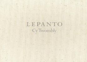 Cy Twombly: Lepanto 1880154706 Book Cover