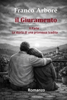 il Giuramento - II parte: Quando eravamo piccoli, sì. (Italian Edition) B0GT19C8P9 Book Cover