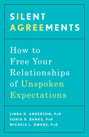 Silent Agreements: How to Free Your Relationships of Unspoken Expectations 1635653460 Book Cover