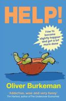 Help!: How to Be Slightly Happier, Slightly More Successful and Get a Bit More Done 0857860267 Book Cover