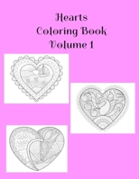 Hearts Coloring Book Volume 1: Hearts of Love Book Containing 25 Blank Heart Art with Alternating Blank Pages and Extra Pages For Your Doodles. ... and Induce Relaxation.8.5 X11- 70 Pages B08848BBZ6 Book Cover