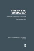 Cinema Eye Cinema Ear: Some Key Film Makers of the Sixties B0000CM6ZO Book Cover