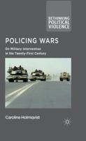 Policing Wars: On Military Intervention in the Twenty-First Century 1349999903 Book Cover