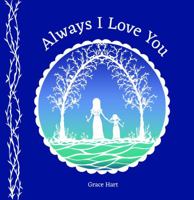 Always I Love You 0692932518 Book Cover