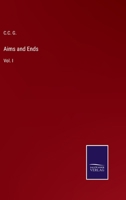 Aims and Ends: Vol. I 3375031289 Book Cover