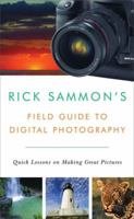 Rick Sammon's Field Guide to Digital Photography: Quick Lessons on Making Great Pictures 0393331245 Book Cover