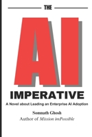 The AI Imperative: A Novel about Leading an Enterprise AI Adoption B0F293C8JW Book Cover